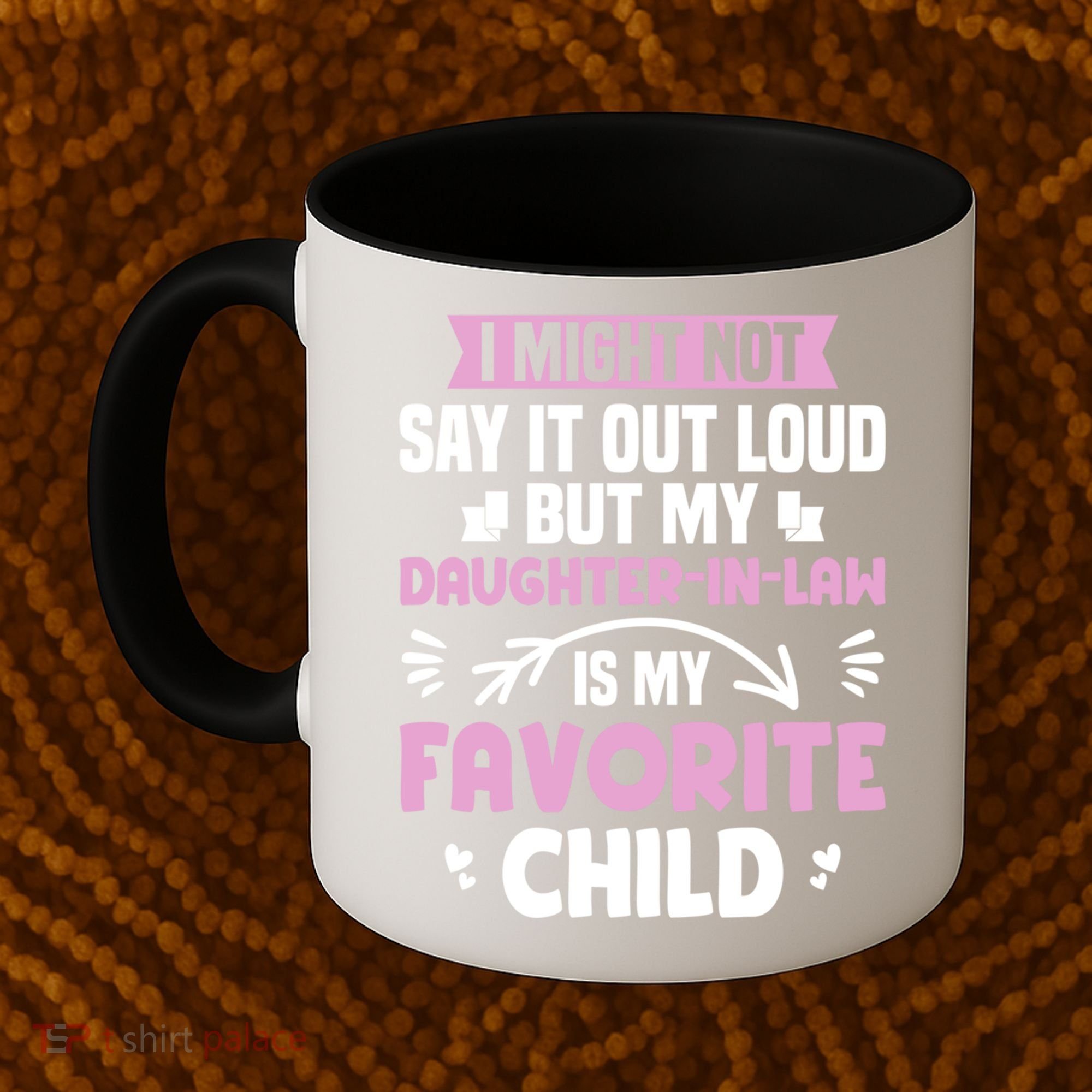 My Daughter In Law Is My Favorite Funny Step Mom Gift Coffee Mug