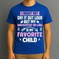 My Daughter In Law Is My Favorite Funny Step Mom Gift T-Shirt thumb 3