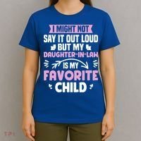 My Daughter In Law Is My Favorite Funny Step Mom Gift T-Shirt thumb 4