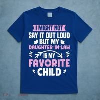 My Daughter In Law Is My Favorite Funny Step Mom Gift T-Shirt thumb 5