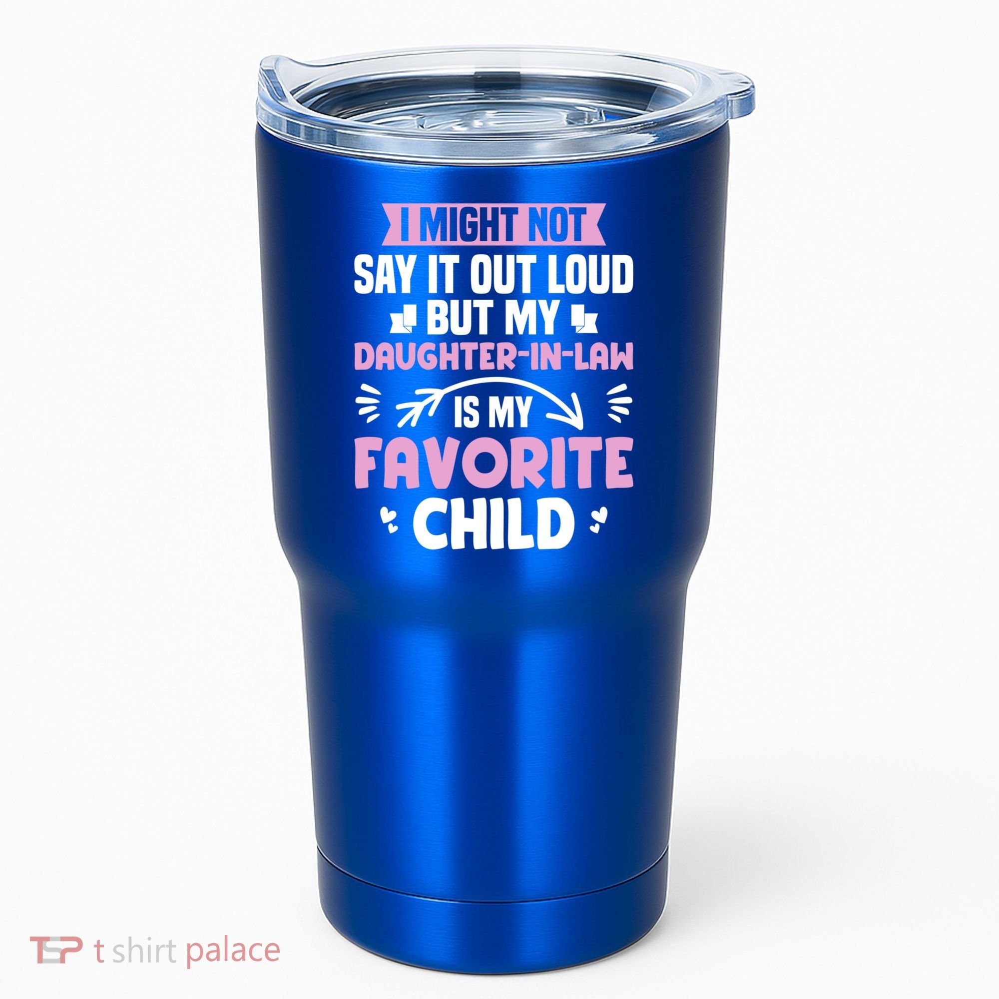 My Daughter In Law Is My Favorite Funny Step Mom Gift Tumbler
