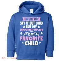 My Daughter In Law Is My Favorite Funny Step Mom Gift Toddler Hoodie thumb 0