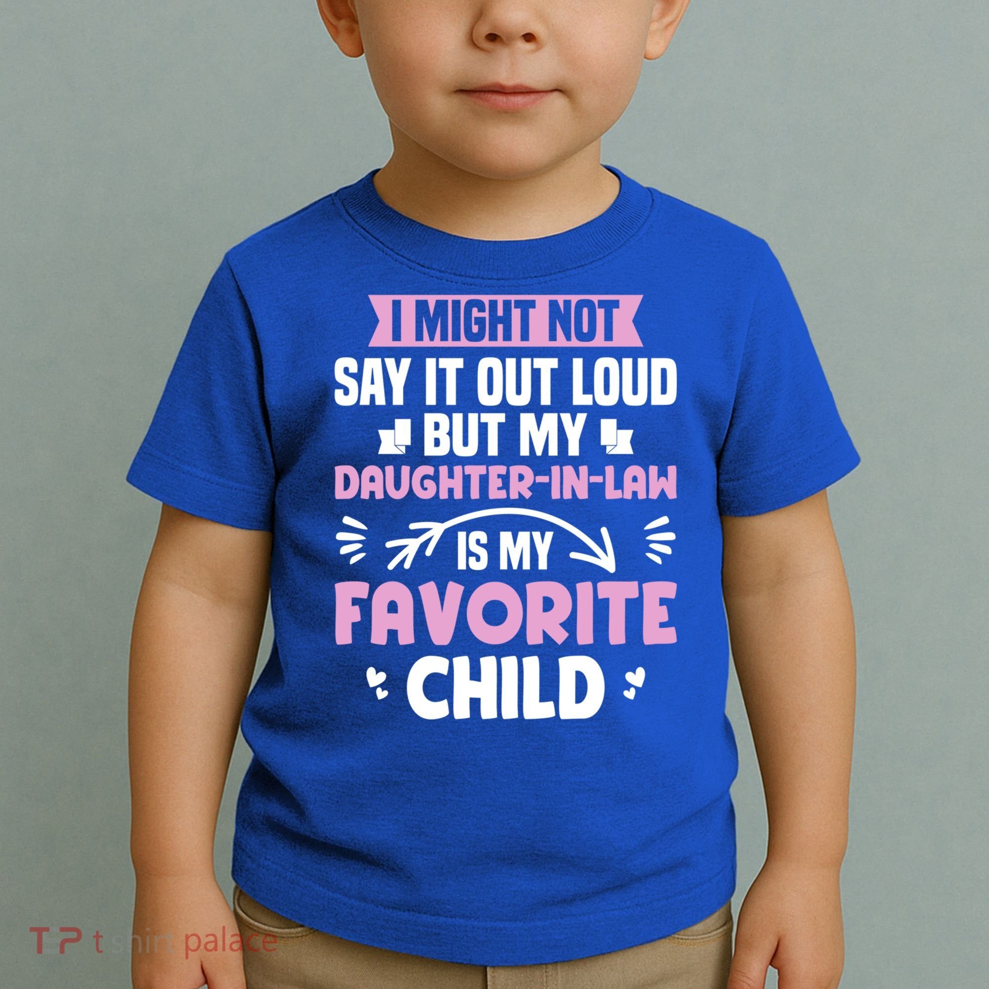 My Daughter In Law Is My Favorite Funny Step Mom Gift Toddler T-Shirt