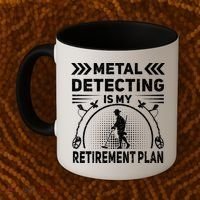 Metal Detecting Is My Retiret Plan Retired Treasure Hunt Gift Coffee Mug thumb 2