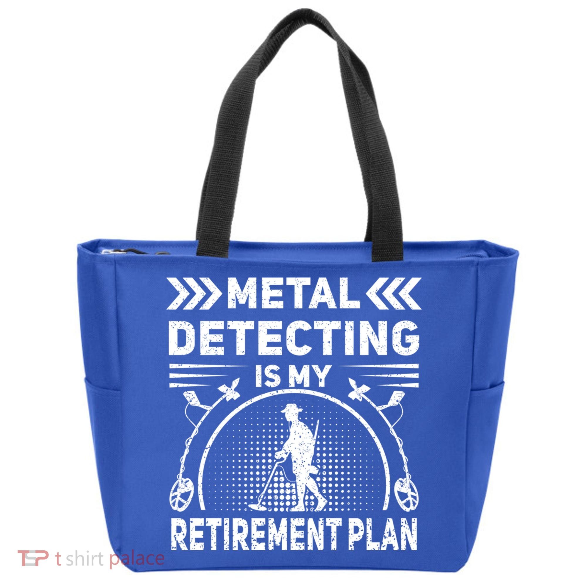 Metal Detecting Is My Retiret Plan Retired Treasure Hunt Gift Tote Bag