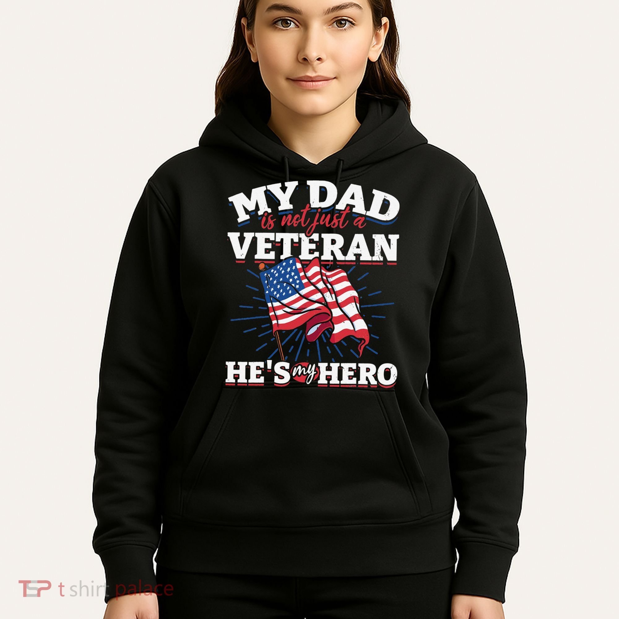 My Dad is not just a Veteran he is my Hero Veterans Day Hoodie
