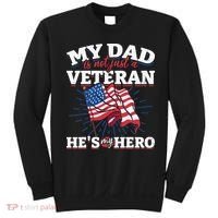 My Dad is not just a Veteran he is my Hero Veterans Day Sweatshirt thumb 0