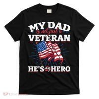 My Dad is not just a Veteran he is my Hero Veterans Day T-Shirt thumb 0