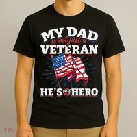 My Dad is not just a Veteran he is my Hero Veterans Day T-Shirt thumb 3