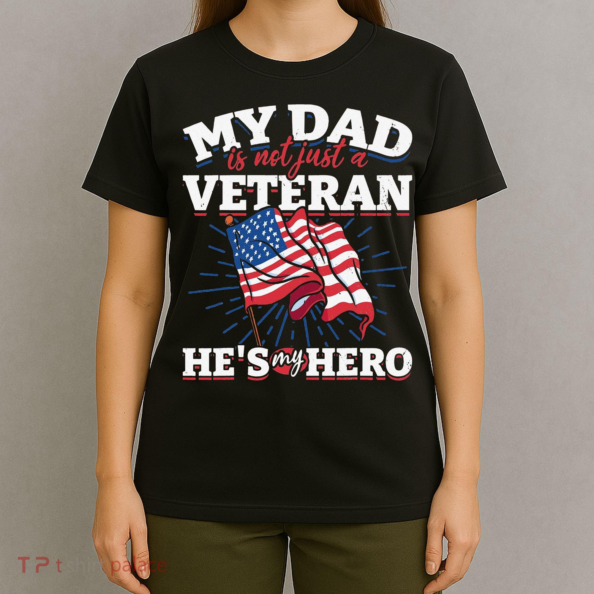 My Dad is not just a Veteran he is my Hero Veterans Day T-Shirt