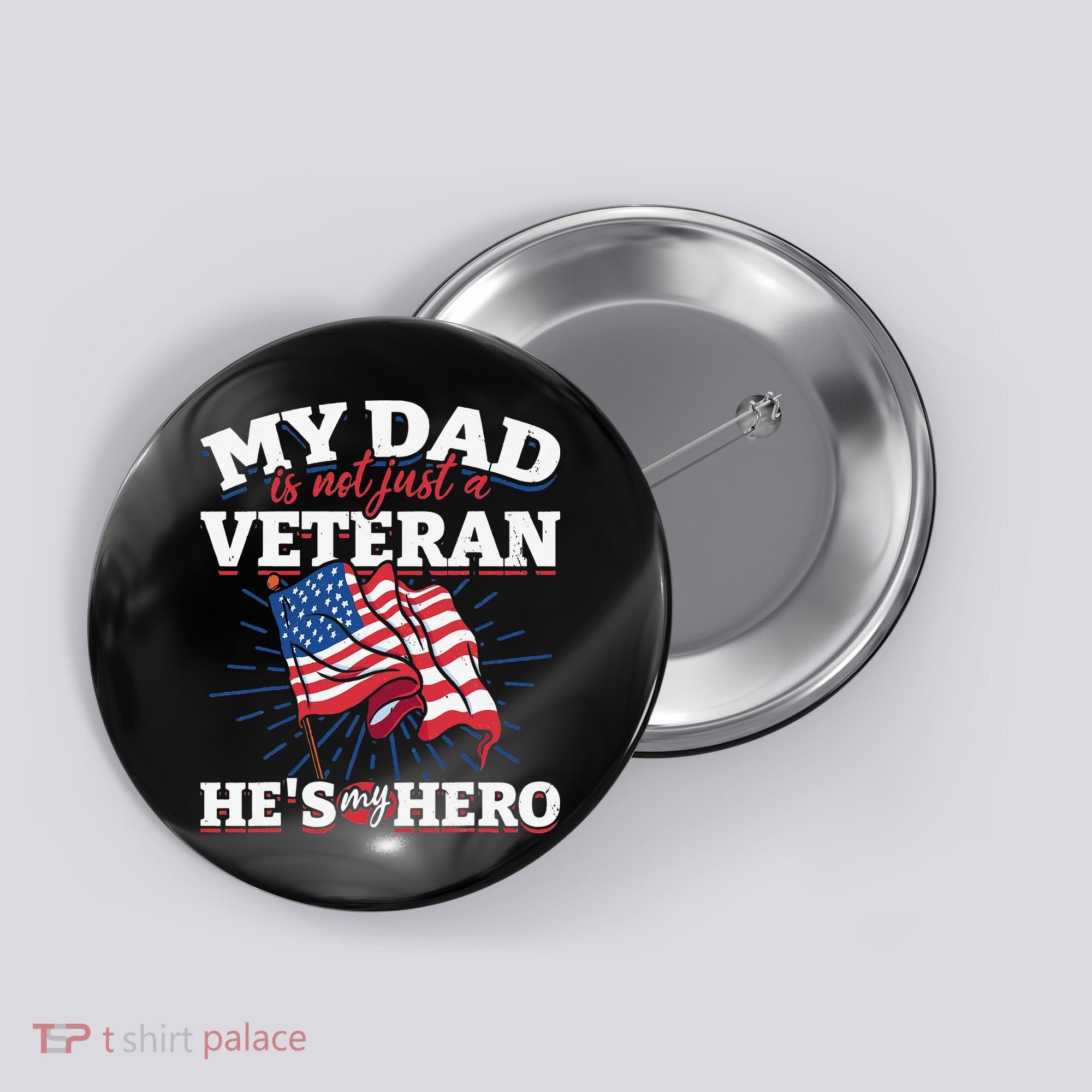 My Dad is not just a Veteran he is my Hero Veterans Day Button