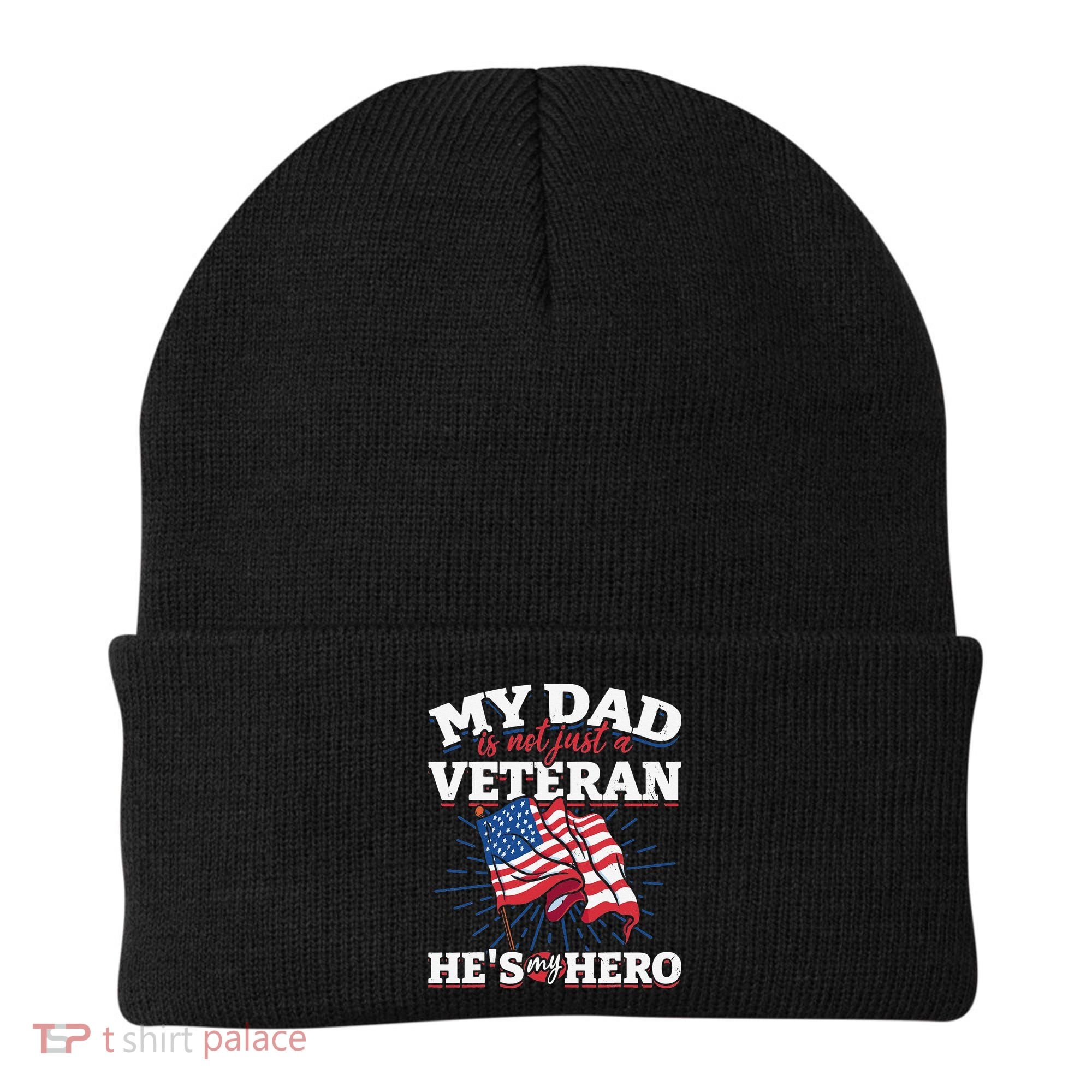My Dad is not just a Veteran he is my Hero Veterans Day Beanie