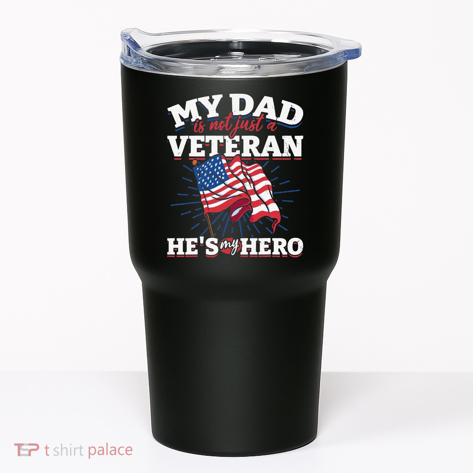 My Dad is not just a Veteran he is my Hero Veterans Day Tumbler