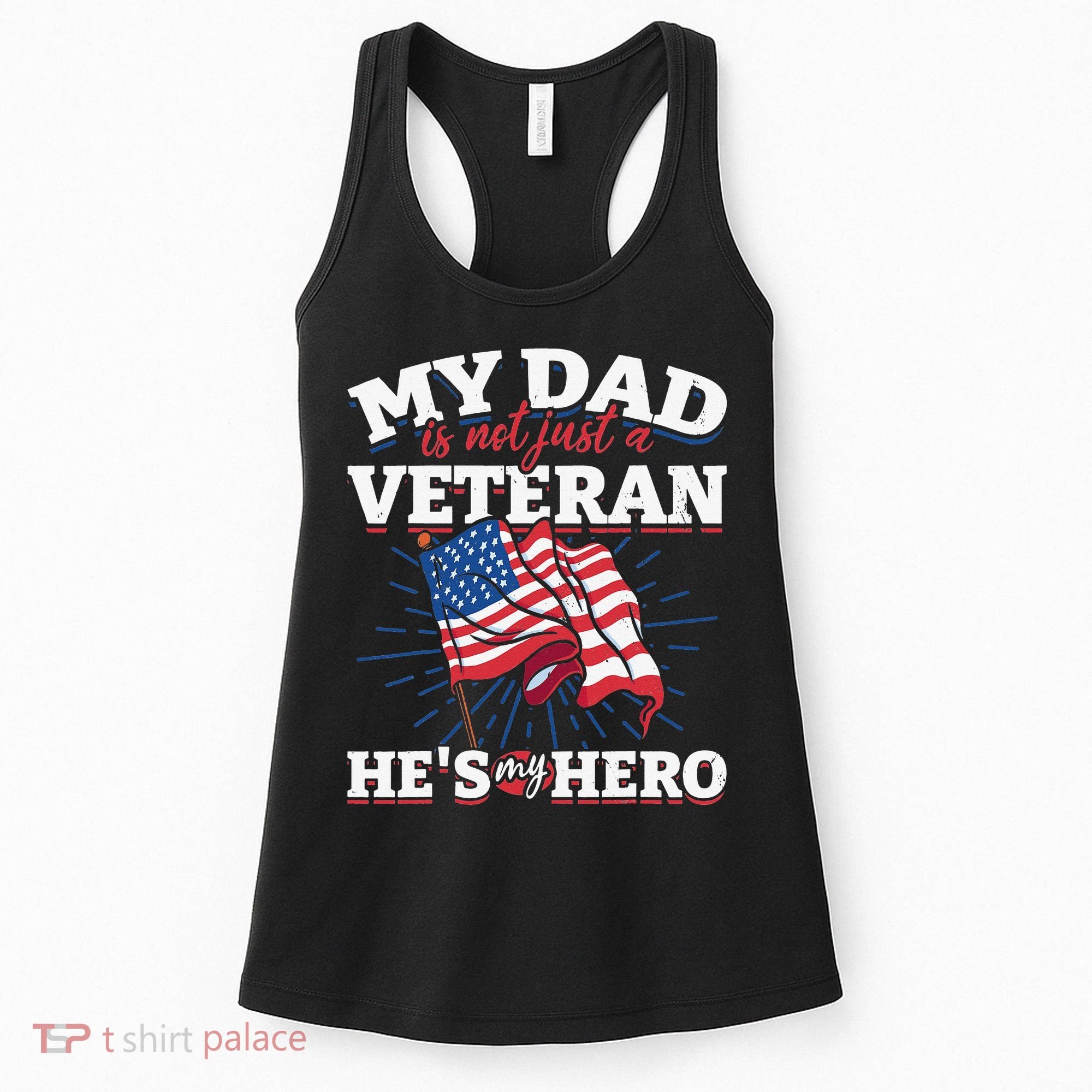 My Dad is not just a Veteran he is my Hero Veterans Day Women's Tank Top