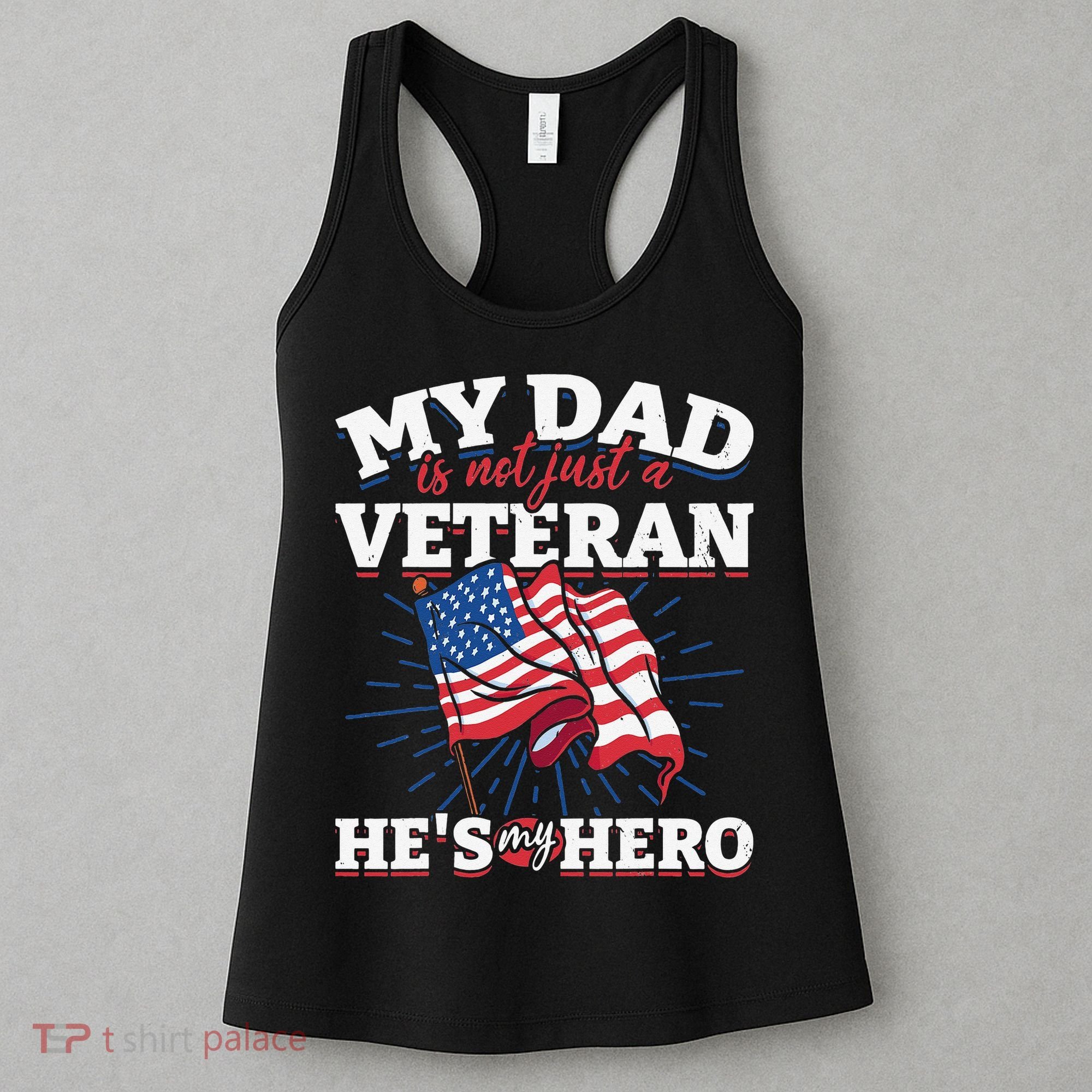 My Dad is not just a Veteran he is my Hero Veterans Day Women's Tank Top
