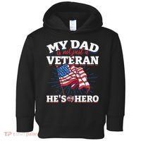 My Dad is not just a Veteran he is my Hero Veterans Day Toddler Hoodie thumb 0