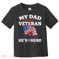 My Dad is not just a Veteran he is my Hero Veterans Day Toddler T-Shirt thumb 0