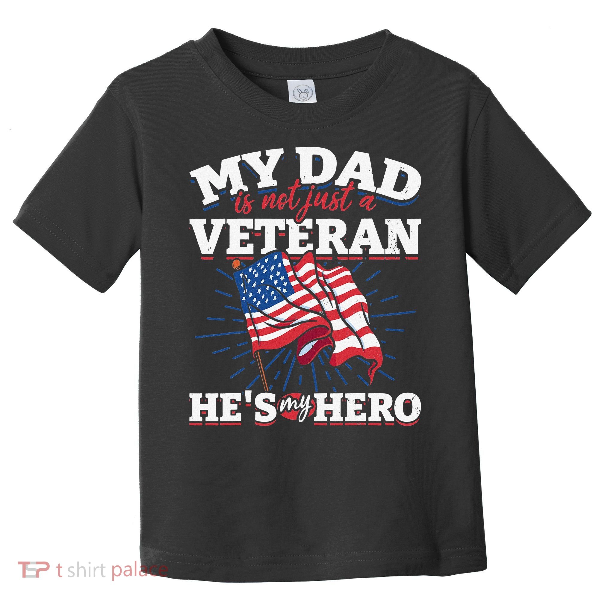 My Dad is not just a Veteran he is my Hero Veterans Day Toddler T-Shirt