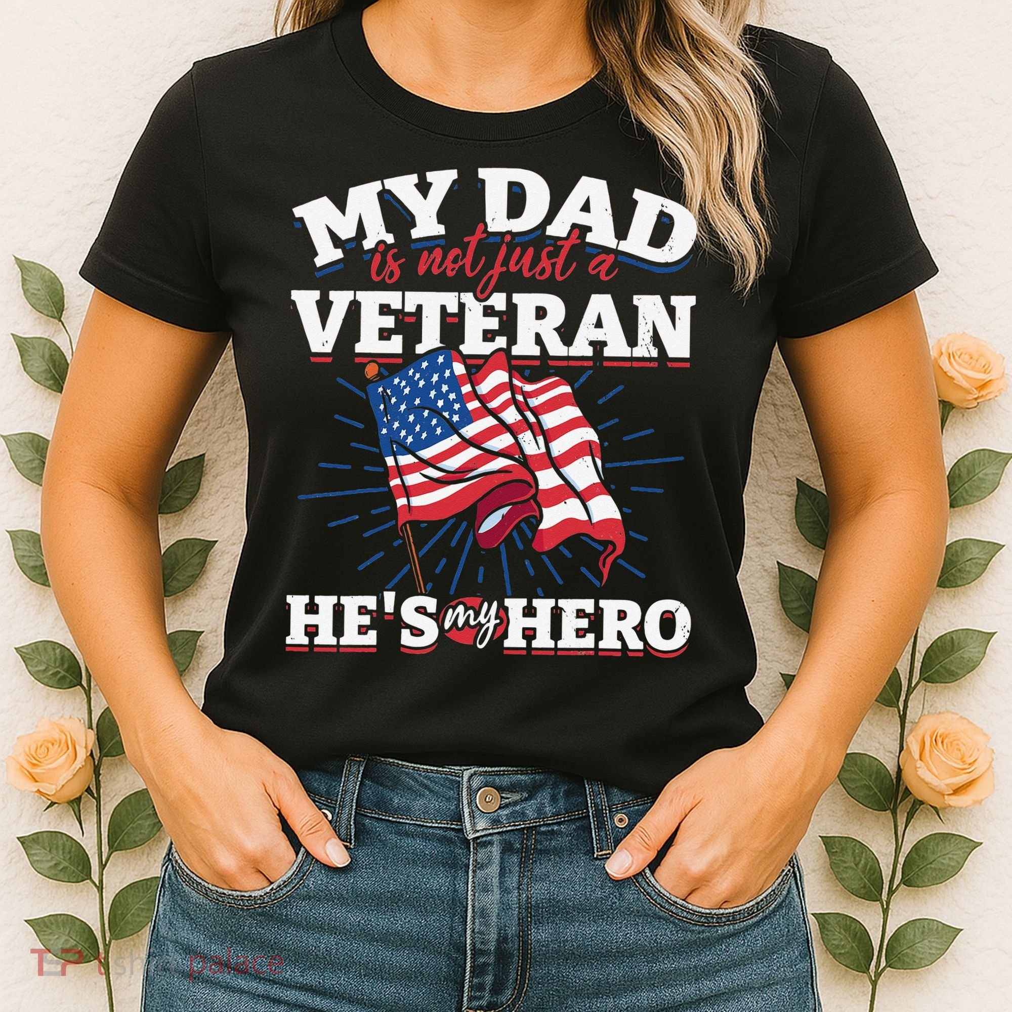 My Dad is not just a Veteran he is my Hero Veterans Day Women's T-Shirt