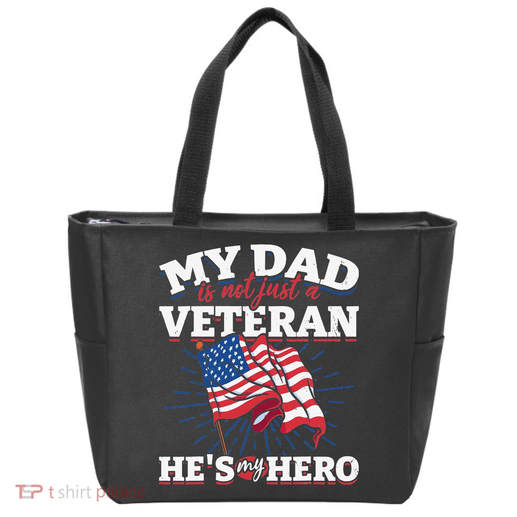 My Dad is not just a Veteran he is my Hero Veterans Day Tote Bag