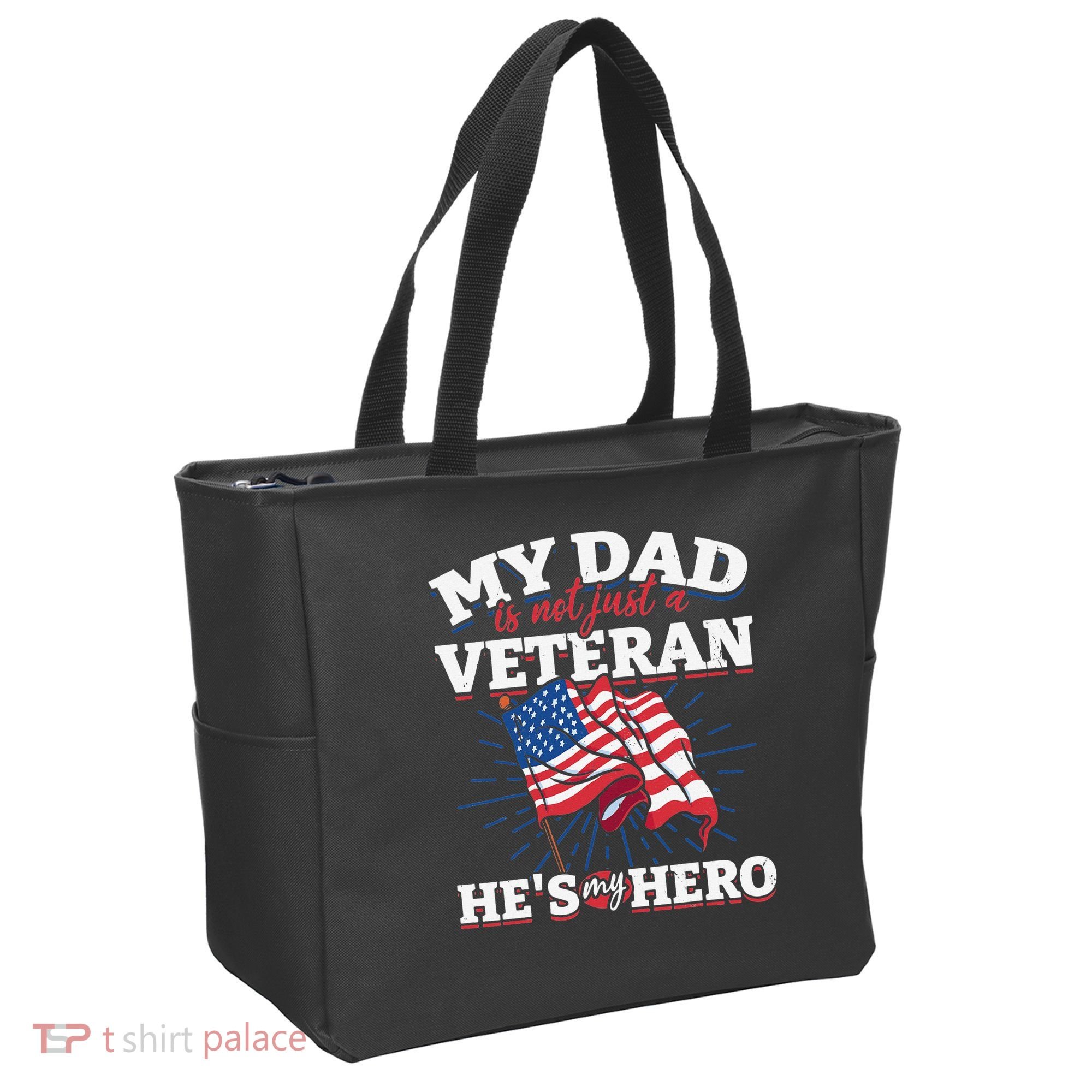 My Dad is not just a Veteran he is my Hero Veterans Day Tote Bag