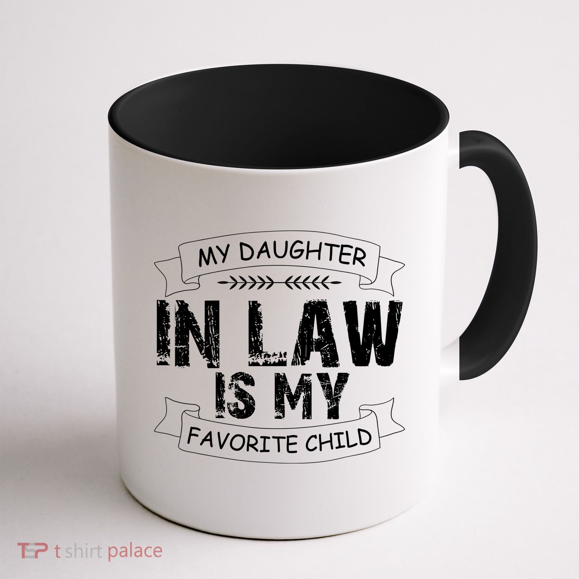 My Daughter In Law Is My Favorite Child Cute Gift Coffee Mug
