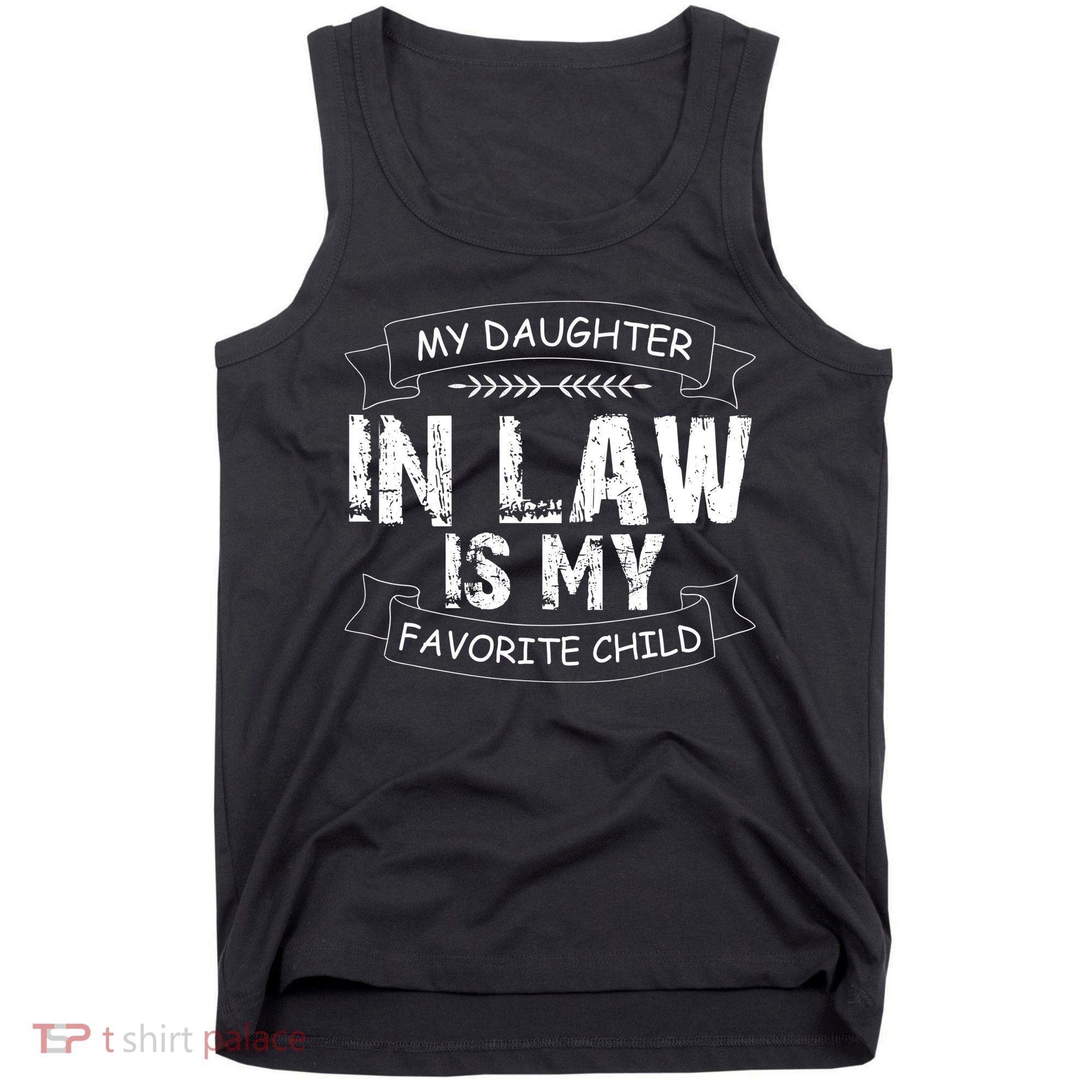 My Daughter In Law Is My Favorite Child Cute Gift Tank Top