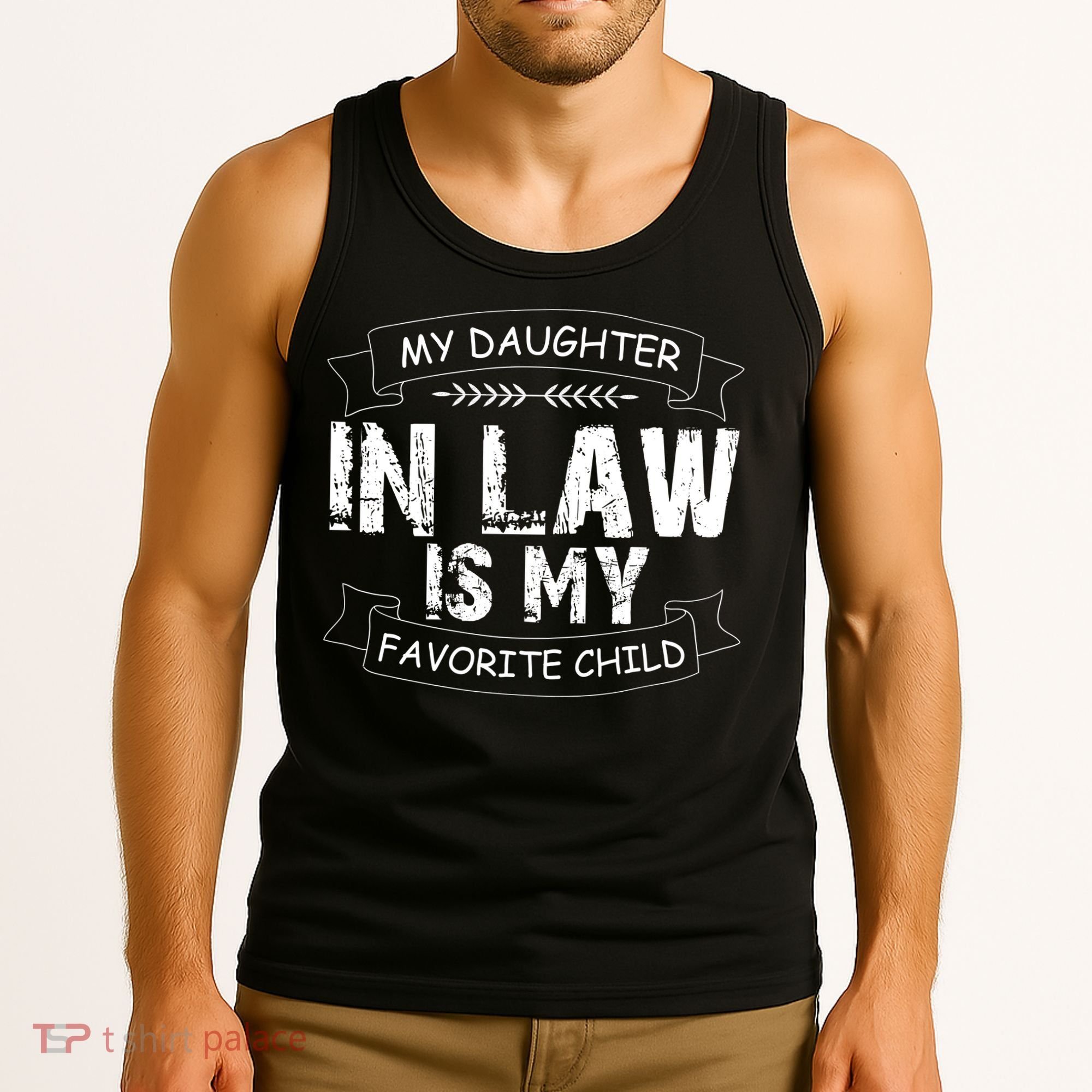 My Daughter In Law Is My Favorite Child Cute Gift Tank Top