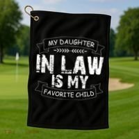 My Daughter In Law Is My Favorite Child Cute Gift Golf Towel thumb 1