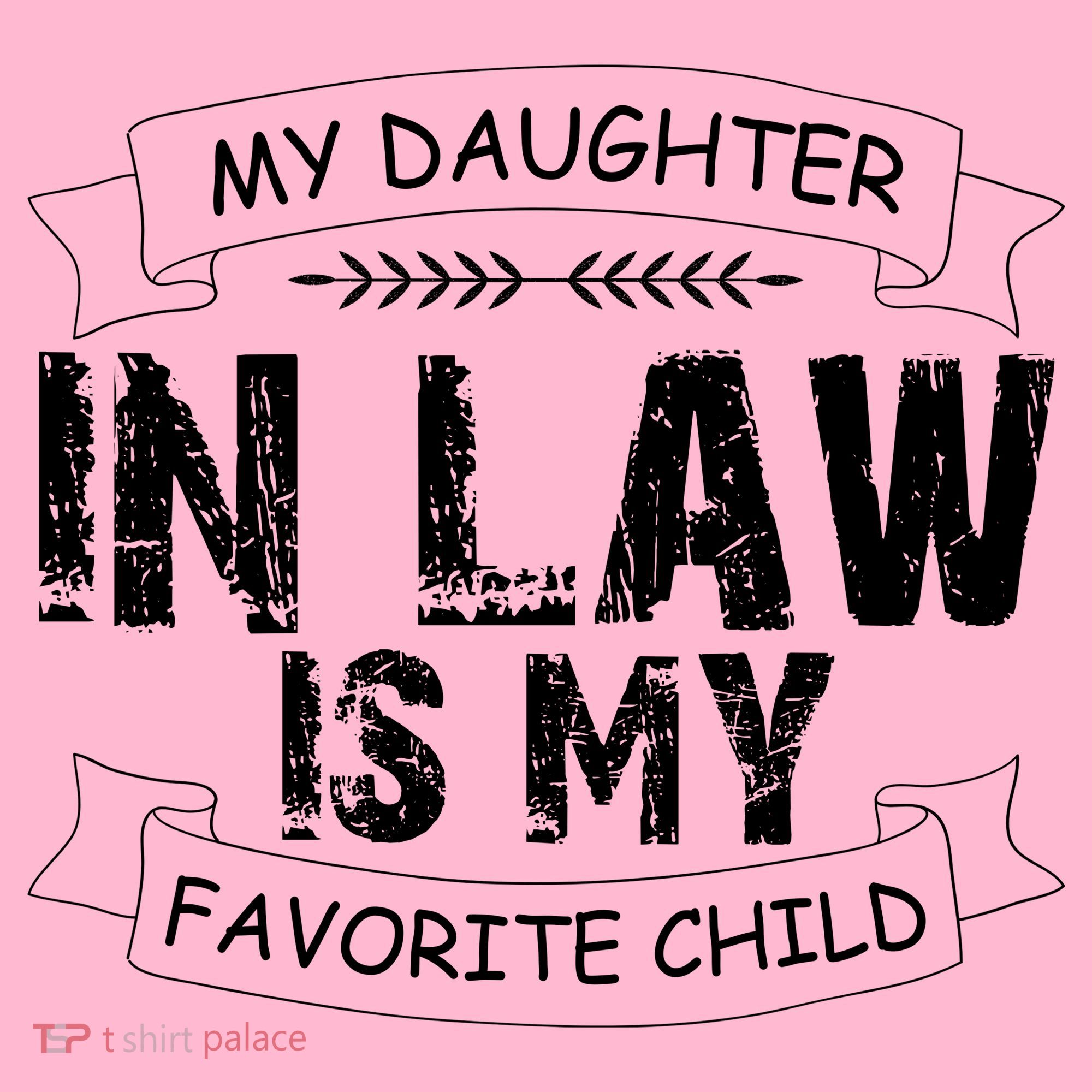 My Daughter In Law Is My Favorite Child Cute Gift Long Sleeve Shirt