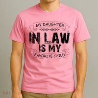 My Daughter In Law Is My Favorite Child Cute Gift T-Shirt thumb 3