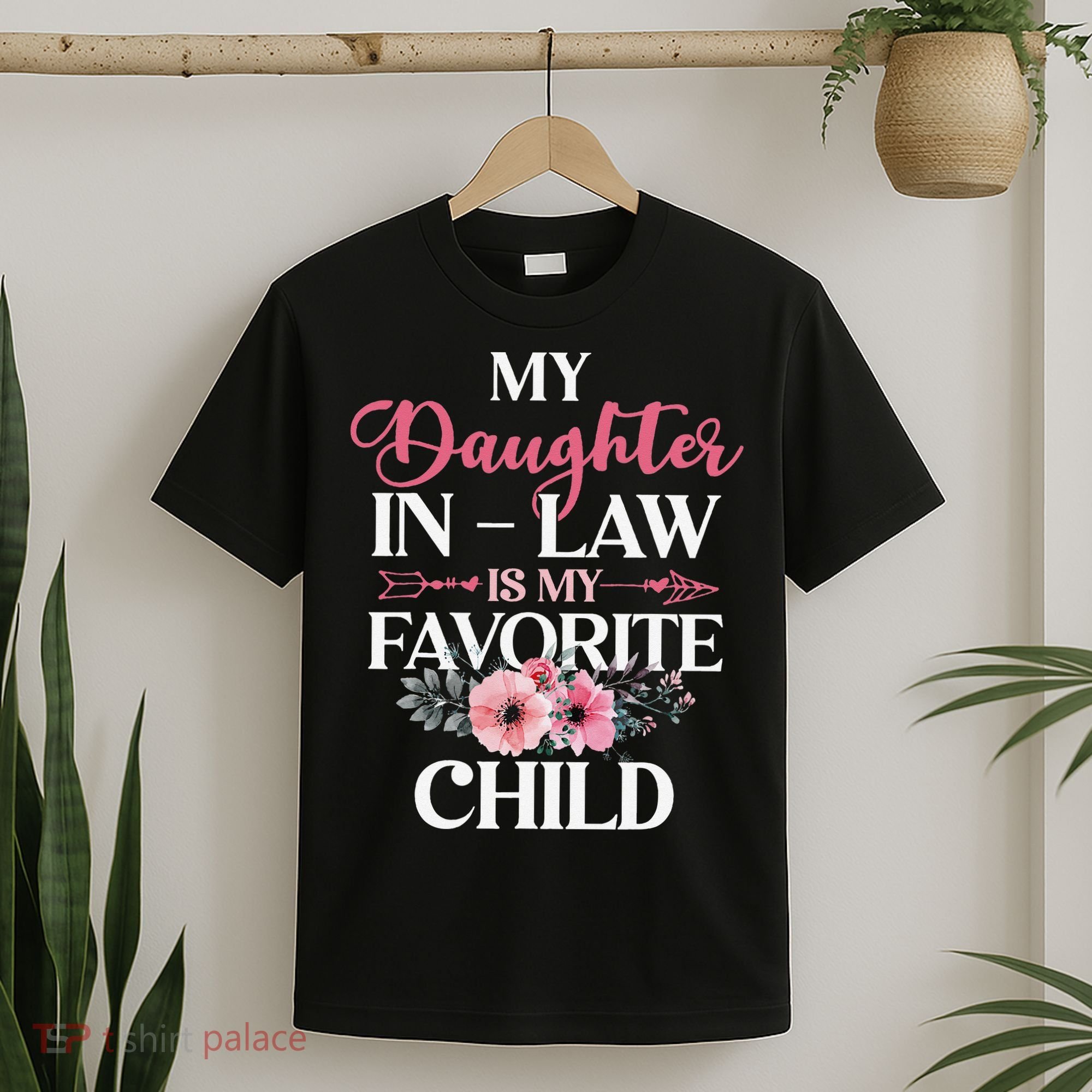 My Daughter In Law Is My Favorite Child Mother In Law T-Shirt