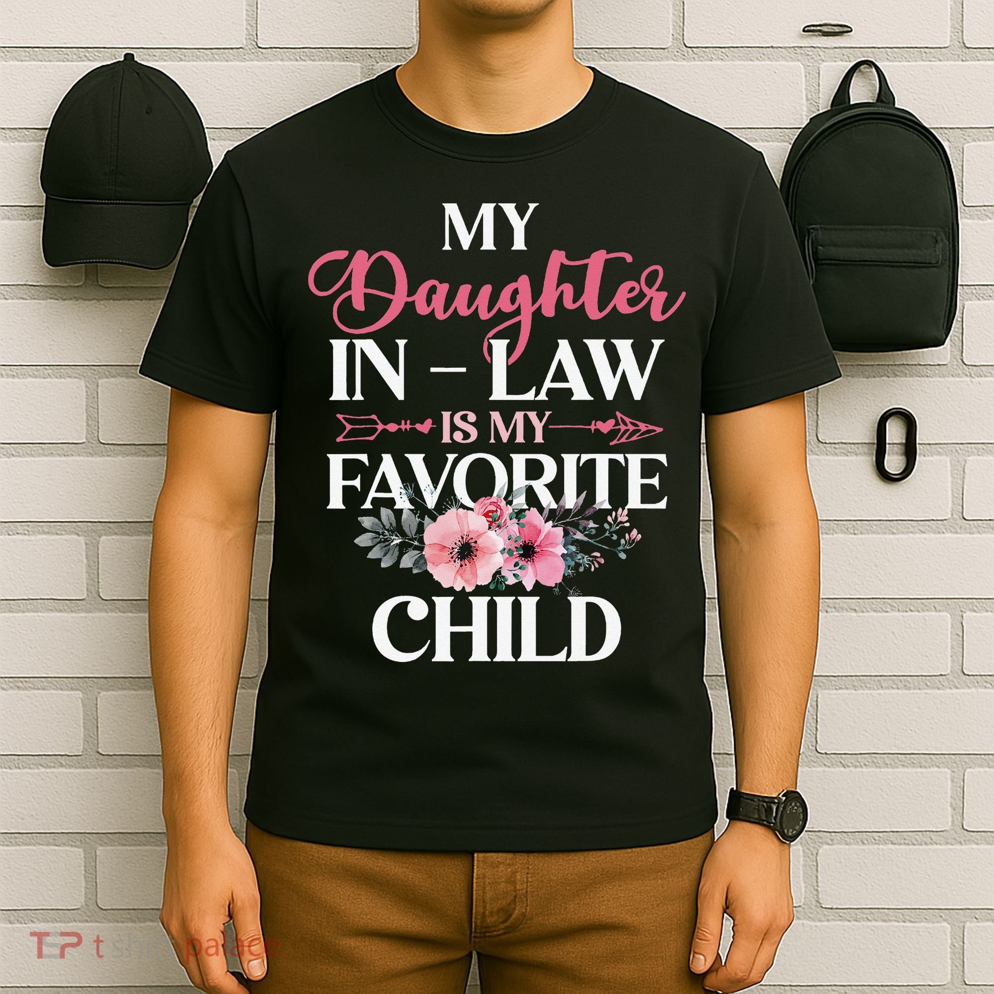 My Daughter In Law Is My Favorite Child Mother In Law T-Shirt