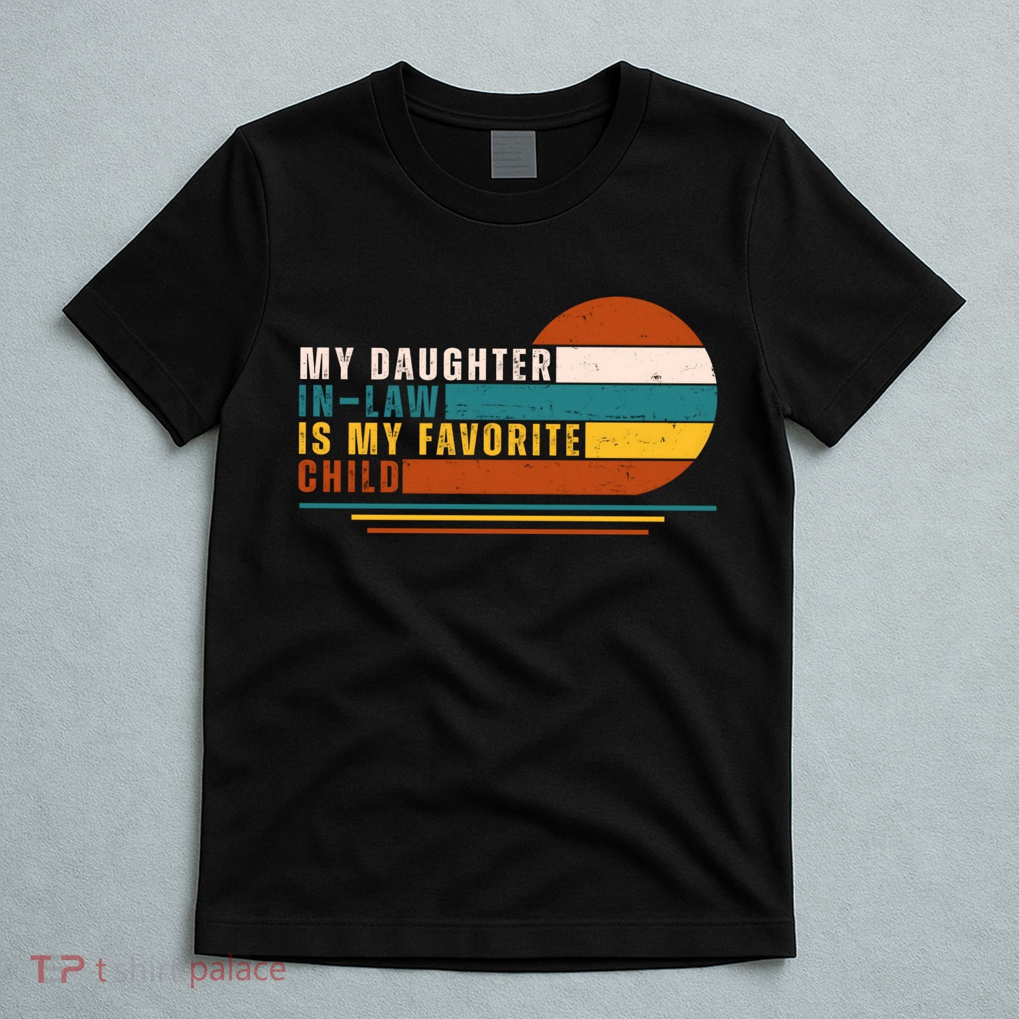 My Daughter In Law Is My Favorite Child Retro Sunset T-Shirt