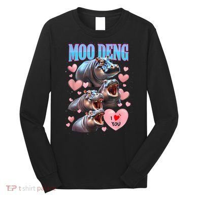 Moo Deng I Love You Pygmy Hippopotamus Long Sleeve Shirt
