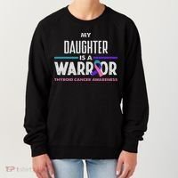 My Daughter Is A Warrior Thyroid Cancer Awareness Women's Sweatshirt thumb 0