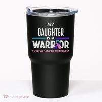 My Daughter Is A Warrior Thyroid Cancer Awareness Tumbler thumb 0