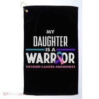 My Daughter Is A Warrior Thyroid Cancer Awareness Golf Towel thumb 0