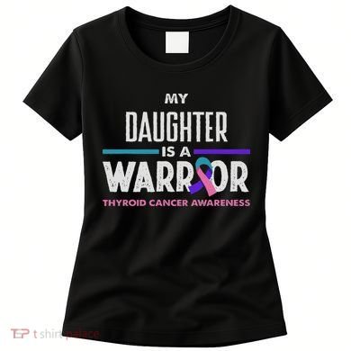 My Daughter Is A Warrior Thyroid Cancer Awareness Women's T-Shirt