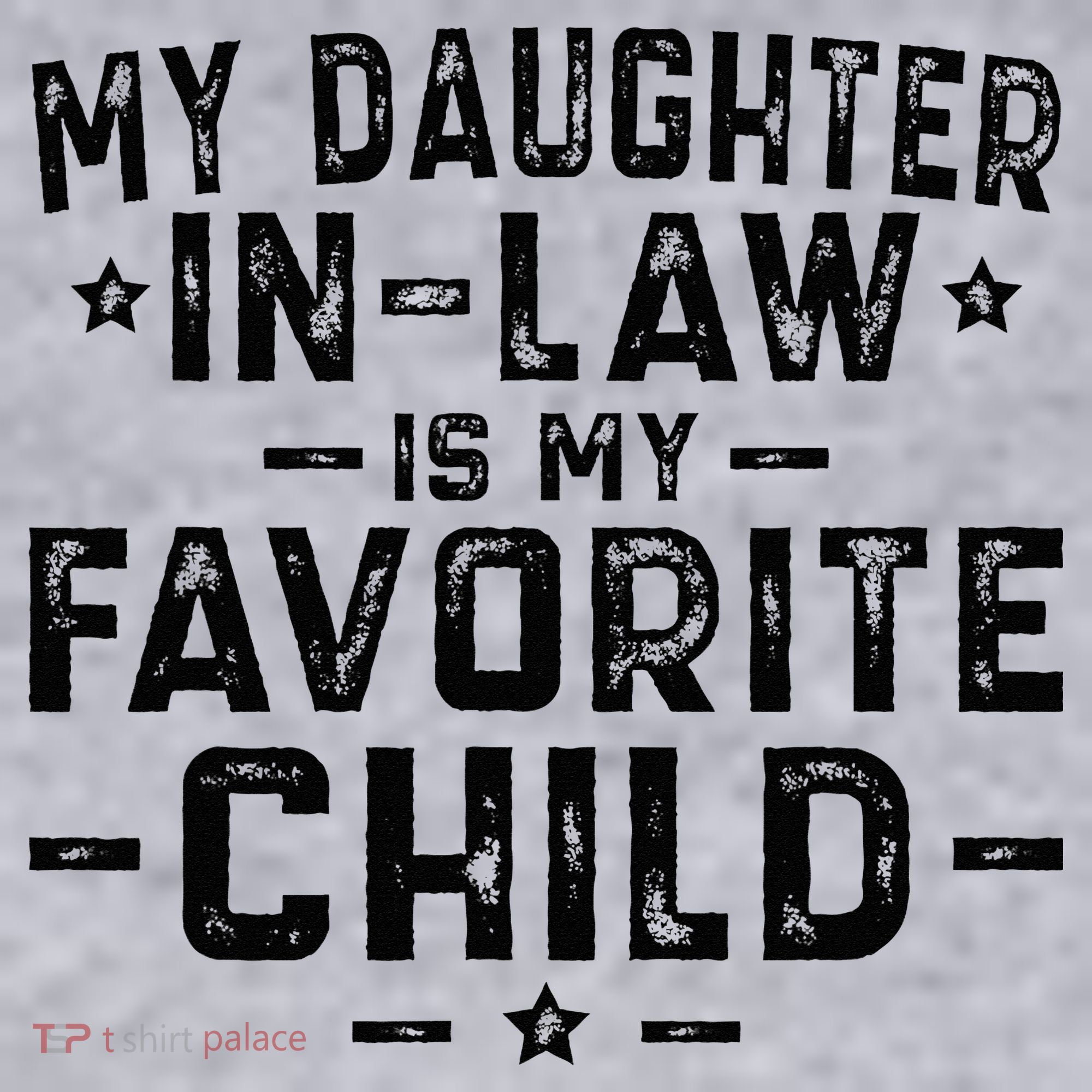 My Daughter In Law Is My Favorite Child  Women's Sweatshirt
