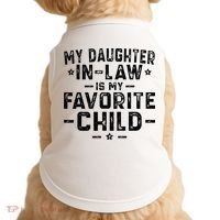 My Daughter In Law Is My Favorite Child  Doggie Tank thumb 0