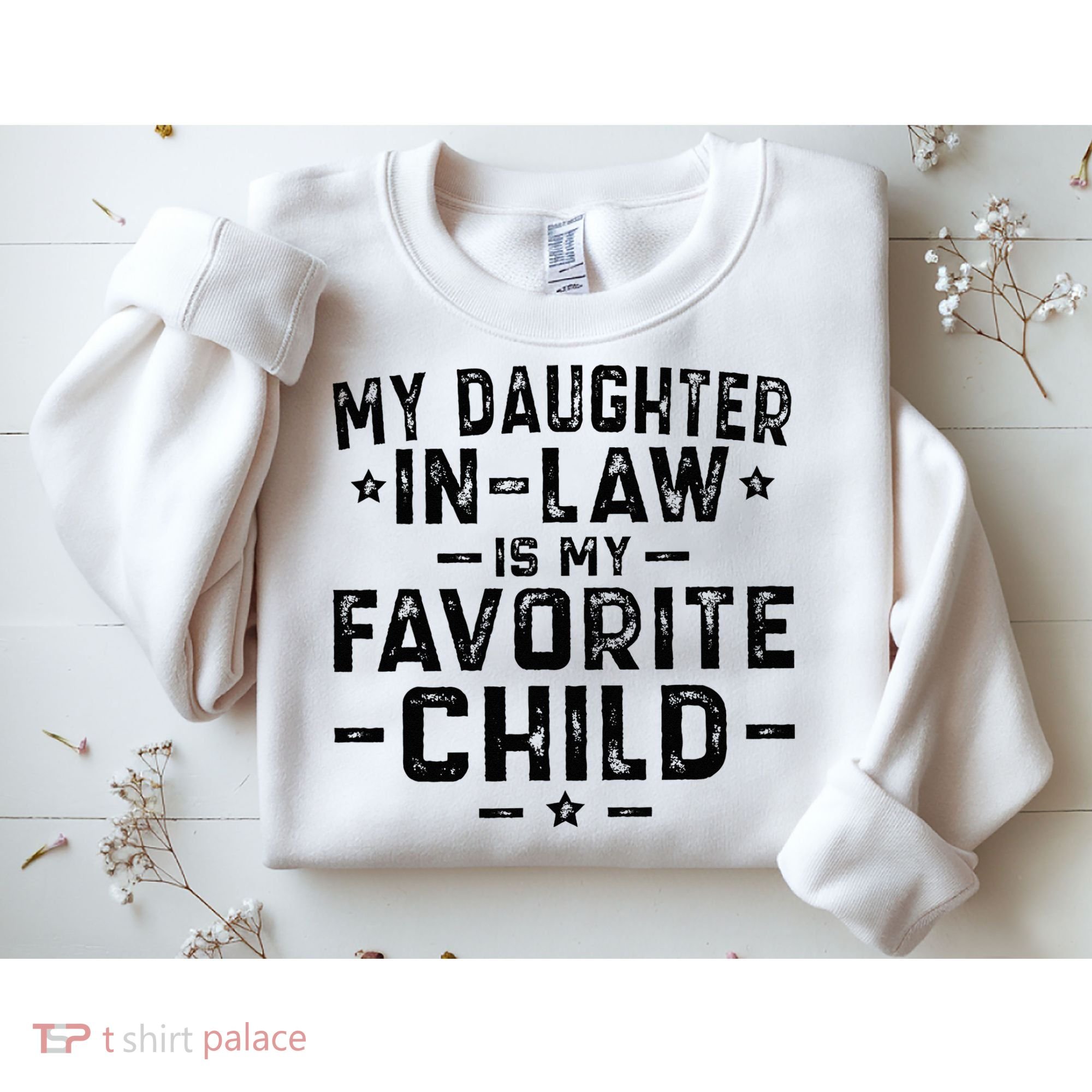 My Daughter In Law Is My Favorite Child  Sweatshirt