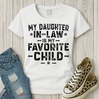 My Daughter In Law Is My Favorite Child  Women's T-Shirt thumb 3