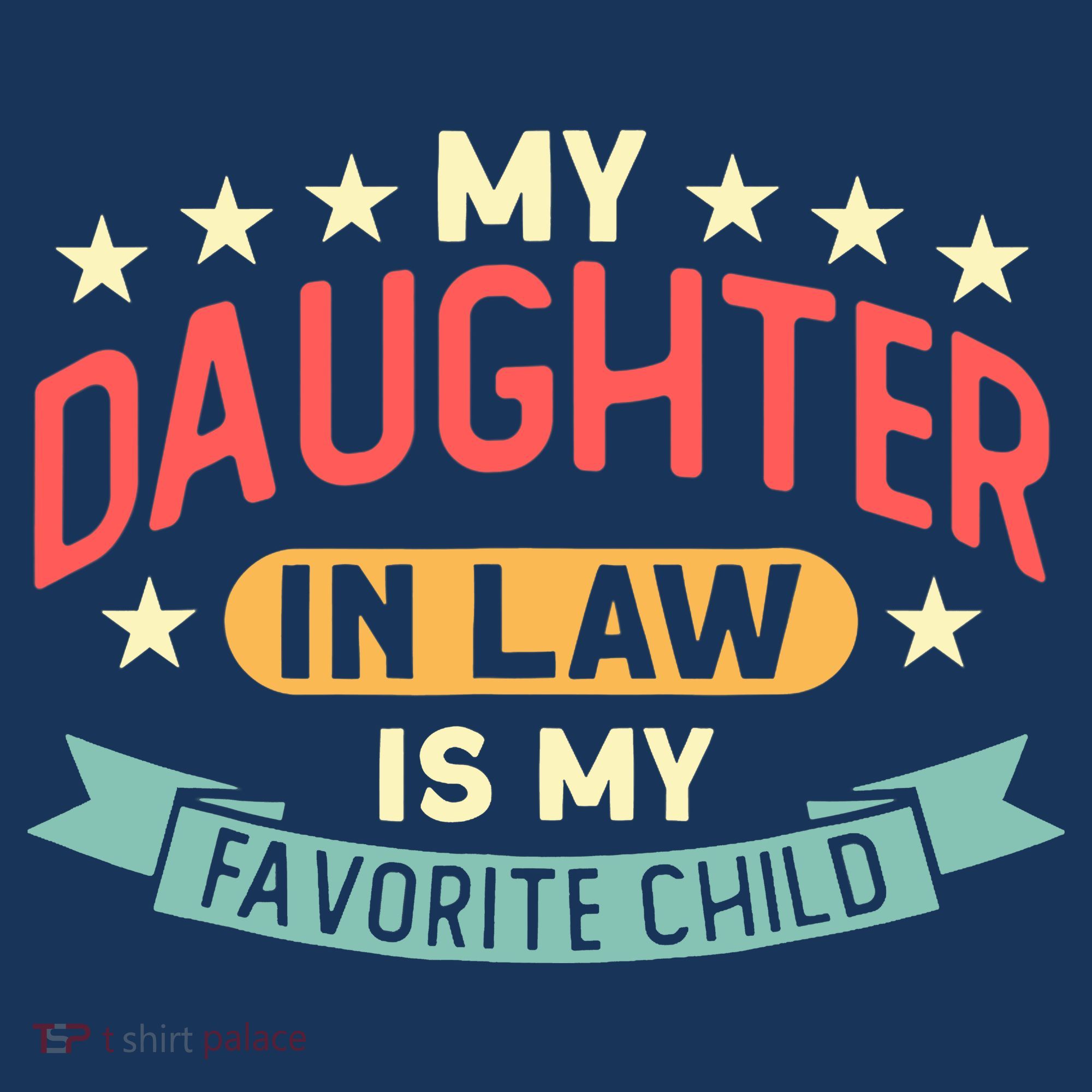 My Daughter In Law Is My Favorite Child Daughter Mothers Day Women's Tank Top