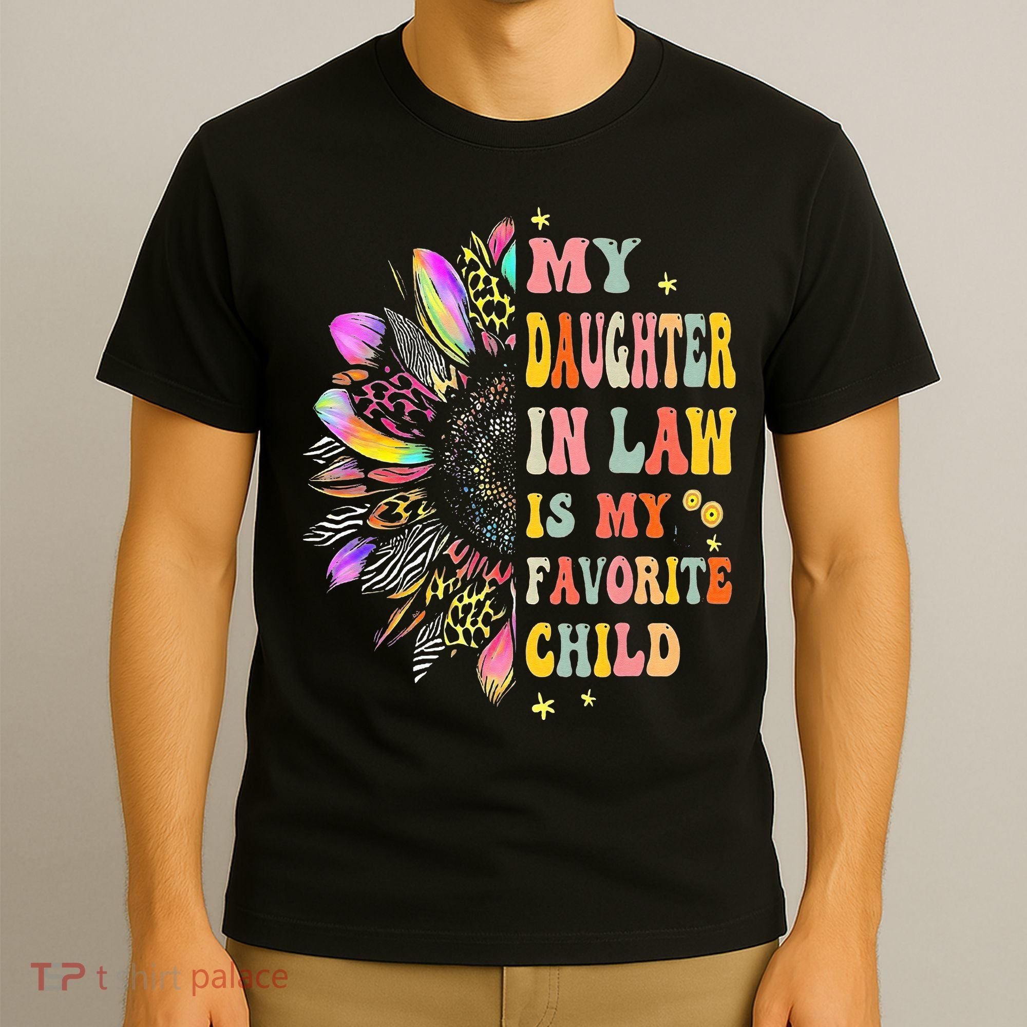 My Daughter In Law Is My Favorite Child Family Humor T-Shirt
