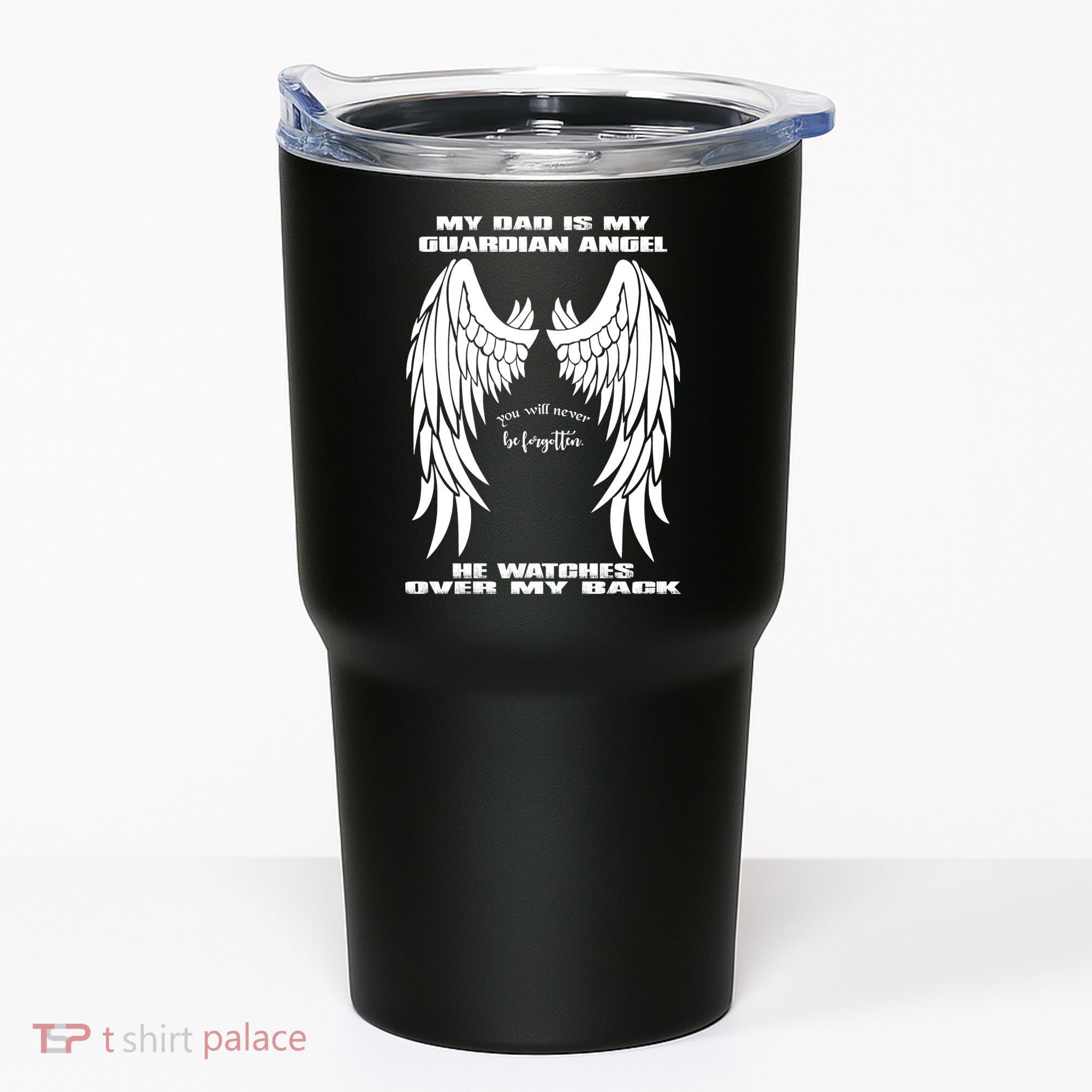 My Dad Is My Guardian Angel - Text on Back Tumbler