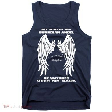 My Dad Is My Guardian Angel - Text on Back Tank Top