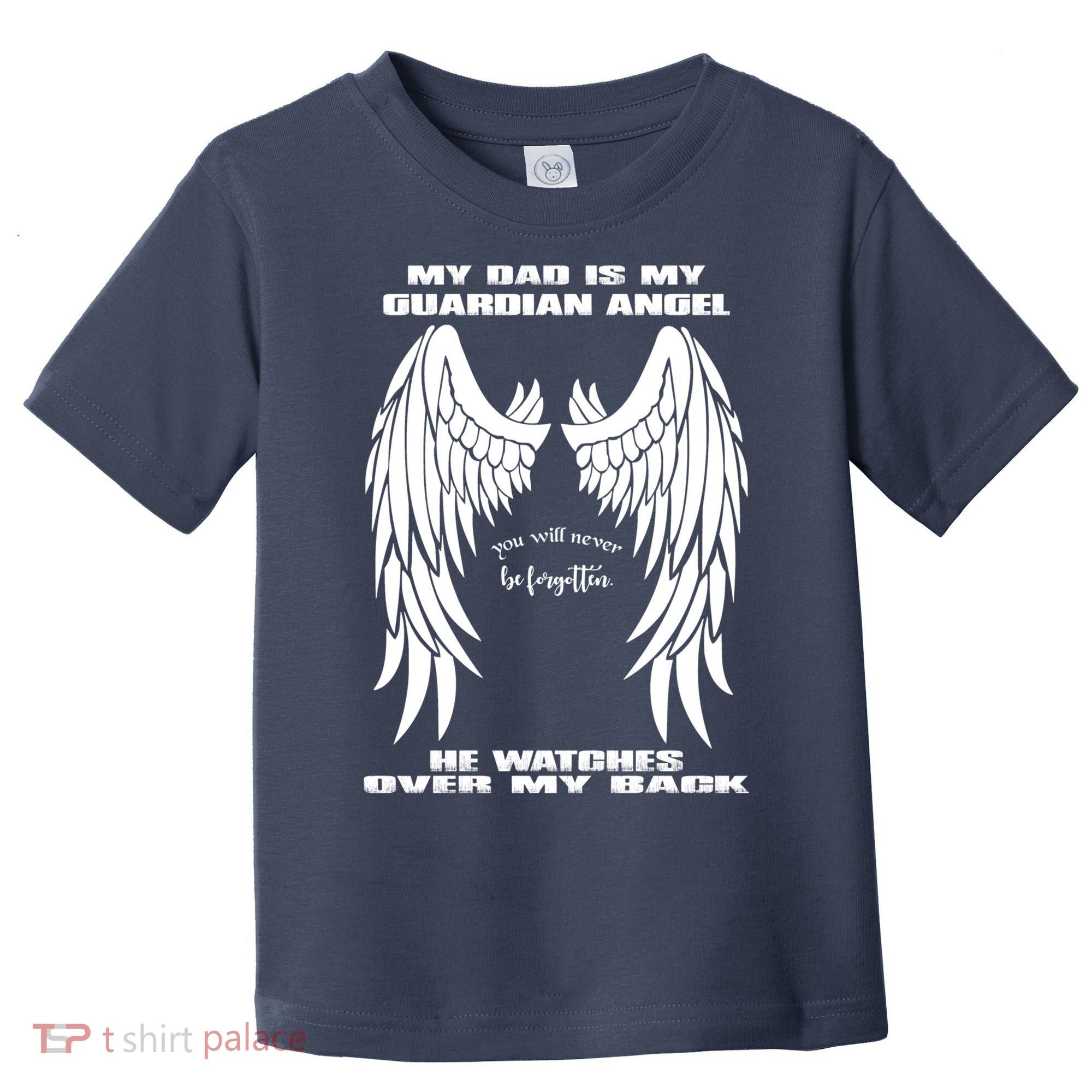 My Dad Is My Guardian Angel - Text on Back Toddler T-Shirt