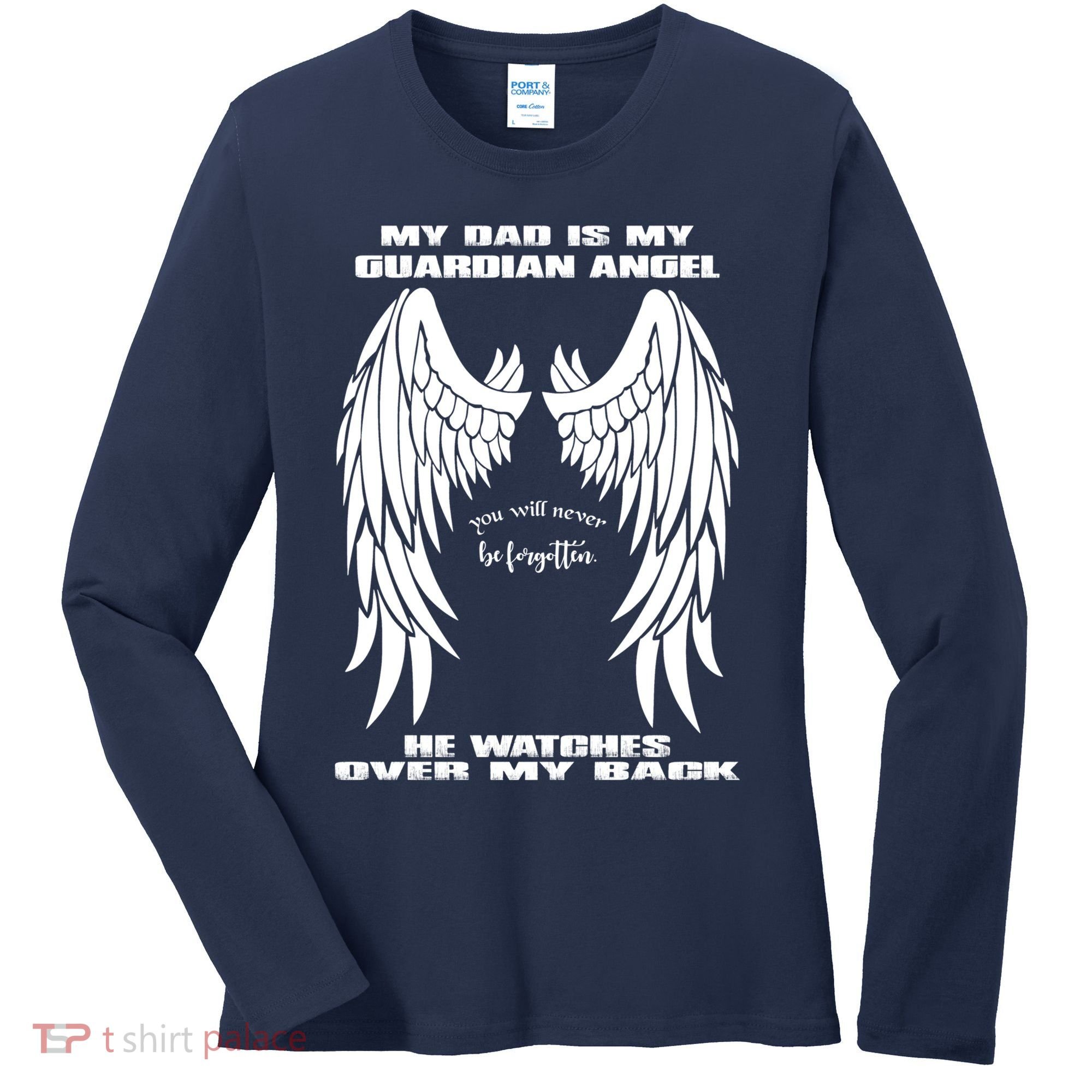 My Dad Is My Guardian Angel - Text on Back Women's Long Sleeve Shirt