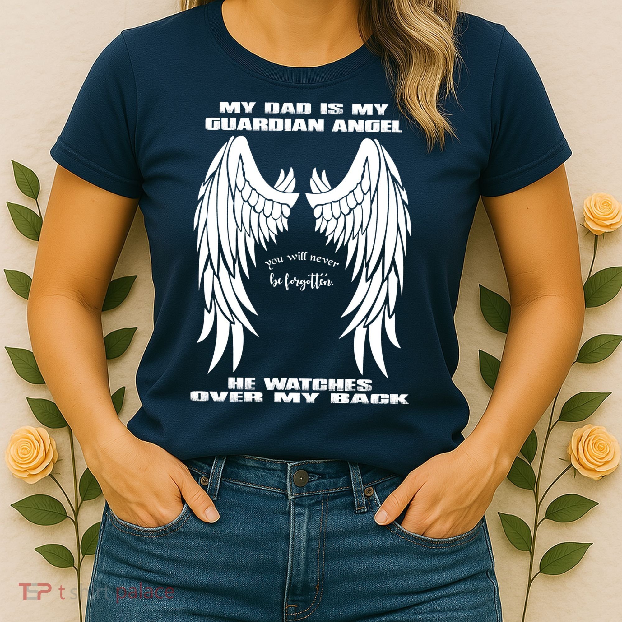 My Dad Is My Guardian Angel - Text on Back Women's T-Shirt
